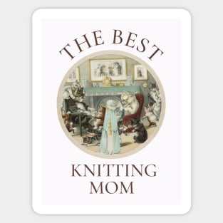 THE BEST KNITTING MOM IN THE WORLD, CAT. THE BEST KNITTING MOM EVER FINE ART VINTAGE STYLE OLD TIMES. Sticker